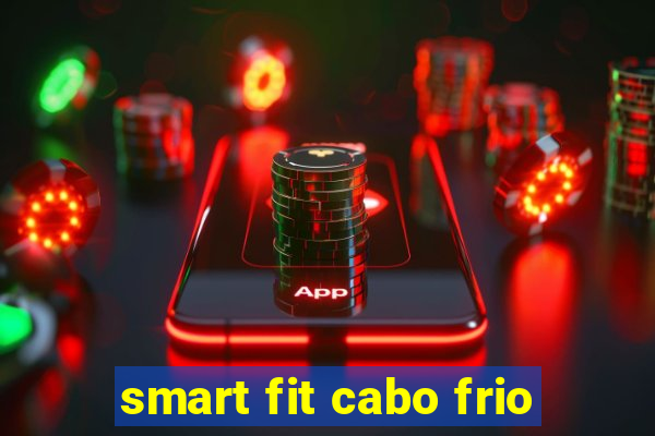 smart fit cabo frio